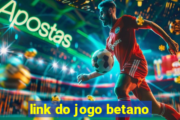 link do jogo betano